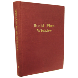 Wykłady Pisma Świętego. Tom I – Boski Plan Wieków - C.T. Russell