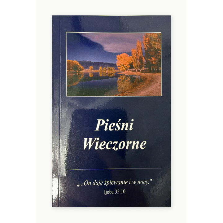 Pieśni Wieczorne. Wersety biblijne z komentarzami na każdy dzień roku