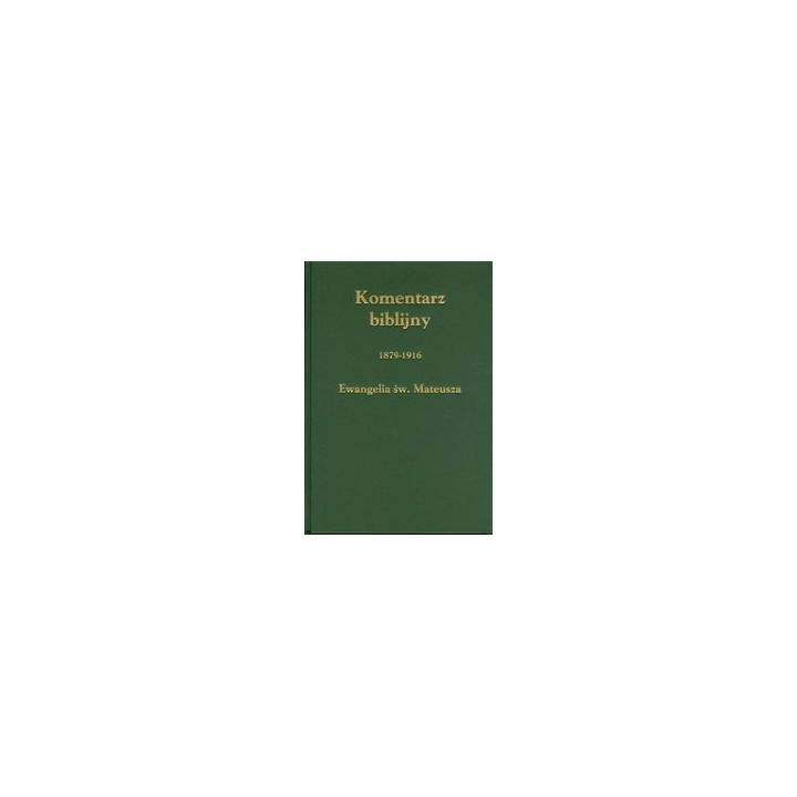 Komentarz Biblijny. Ewangelia Św. Mateusza